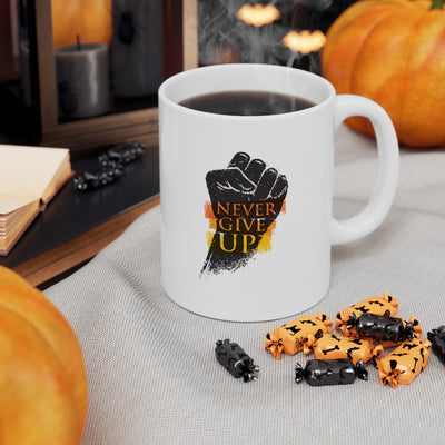 Never Give Up Ceramic Mug 11oz