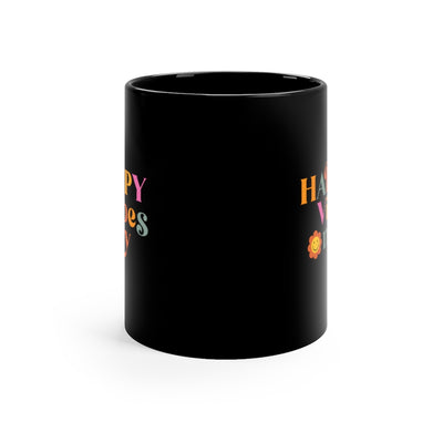 Happy Vibes Only 11oz Black Mug