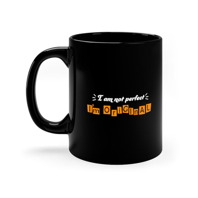 I am Not Perfect 11oz Black Mug