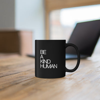 Be A Kind Human 11oz Black Mug