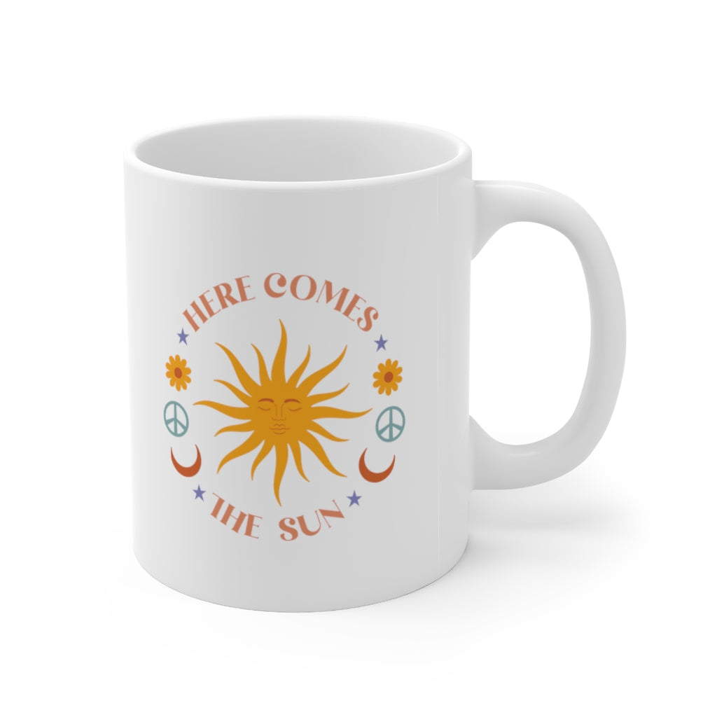 Here Comes The Sun 11oz White Mug