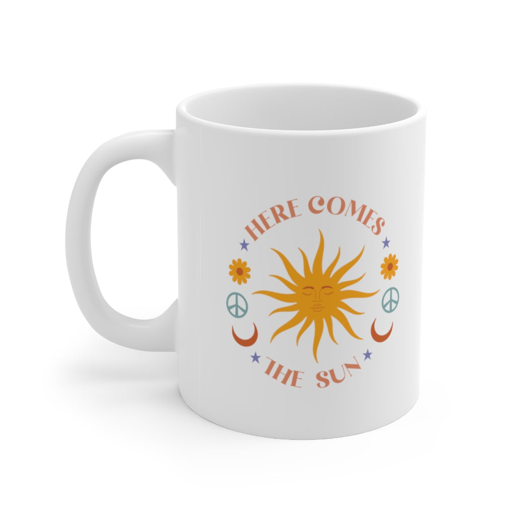 Here Comes The Sun 11oz White Mug