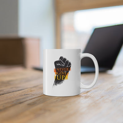 Never Give Up Ceramic Mug 11oz