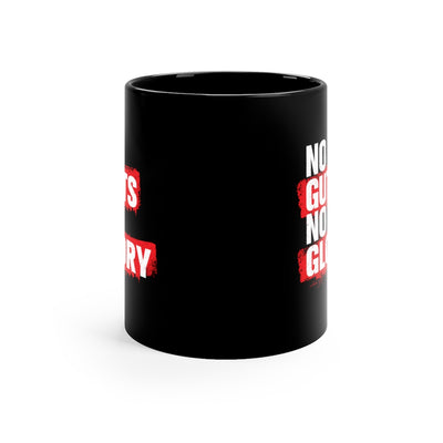 No Guts No Glory 11oz Black Mug