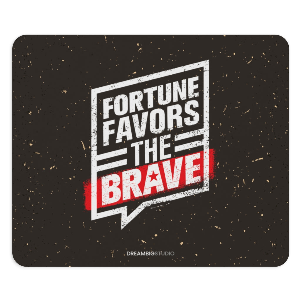 Fortune Favors The Brave Mousepad