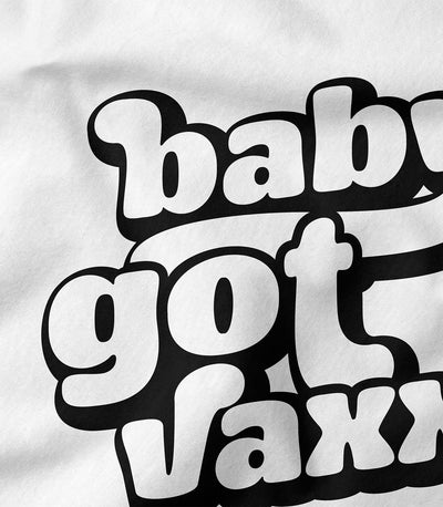 Baby Got Vaxxed Tee