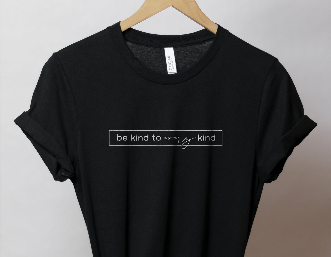 Be Kind To Every Kind Tee