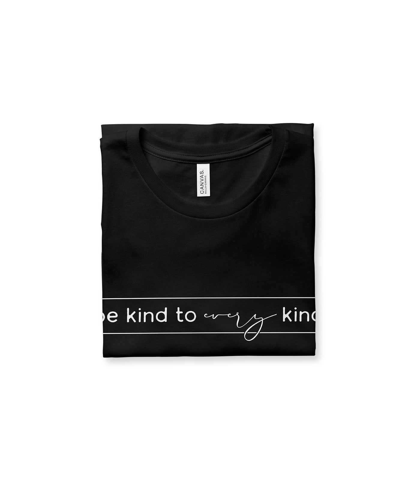 Be Kind To Every Kind Tee