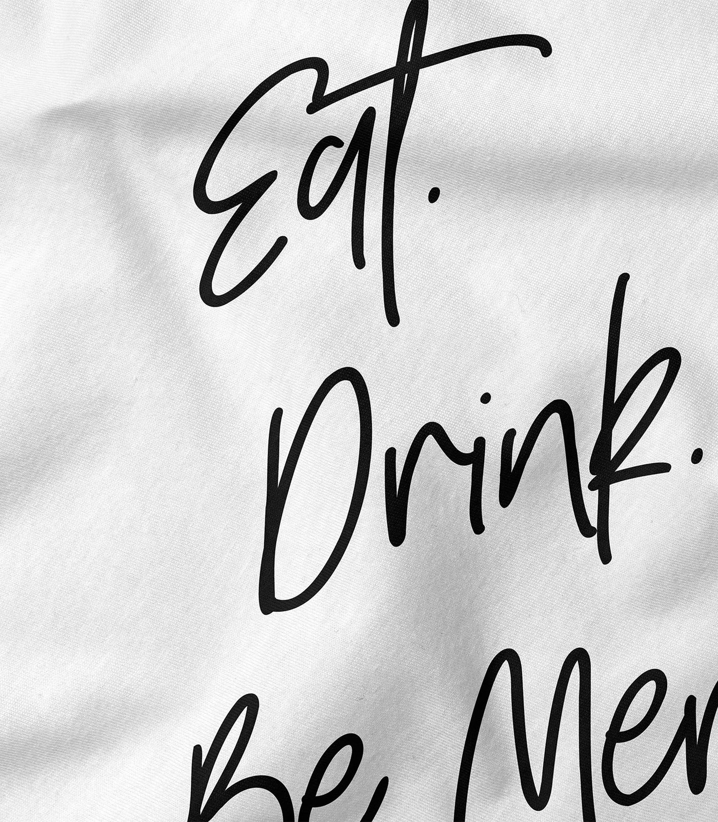 Eat Drink And Be Merry Tee