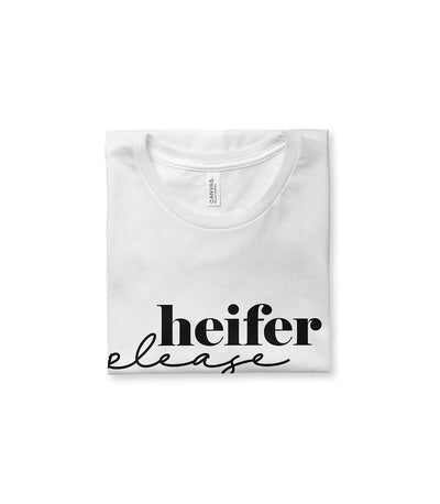 Heifer Please Tee