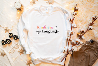 Kindness is my Language Sweater