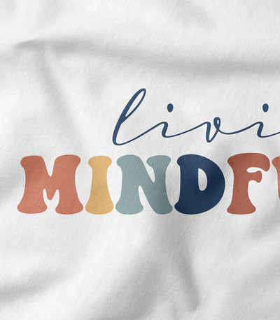 Living Mindfully Tee