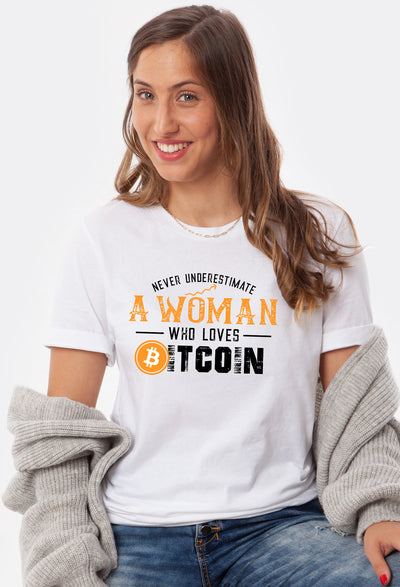 Never Underestimate a Woman who Loves Bitcoin Tee