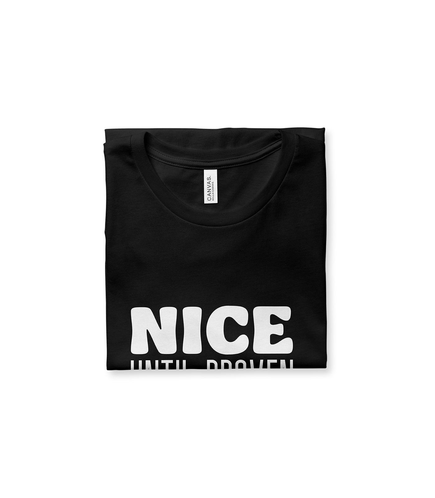 Nice Until Proven Naughty Tee