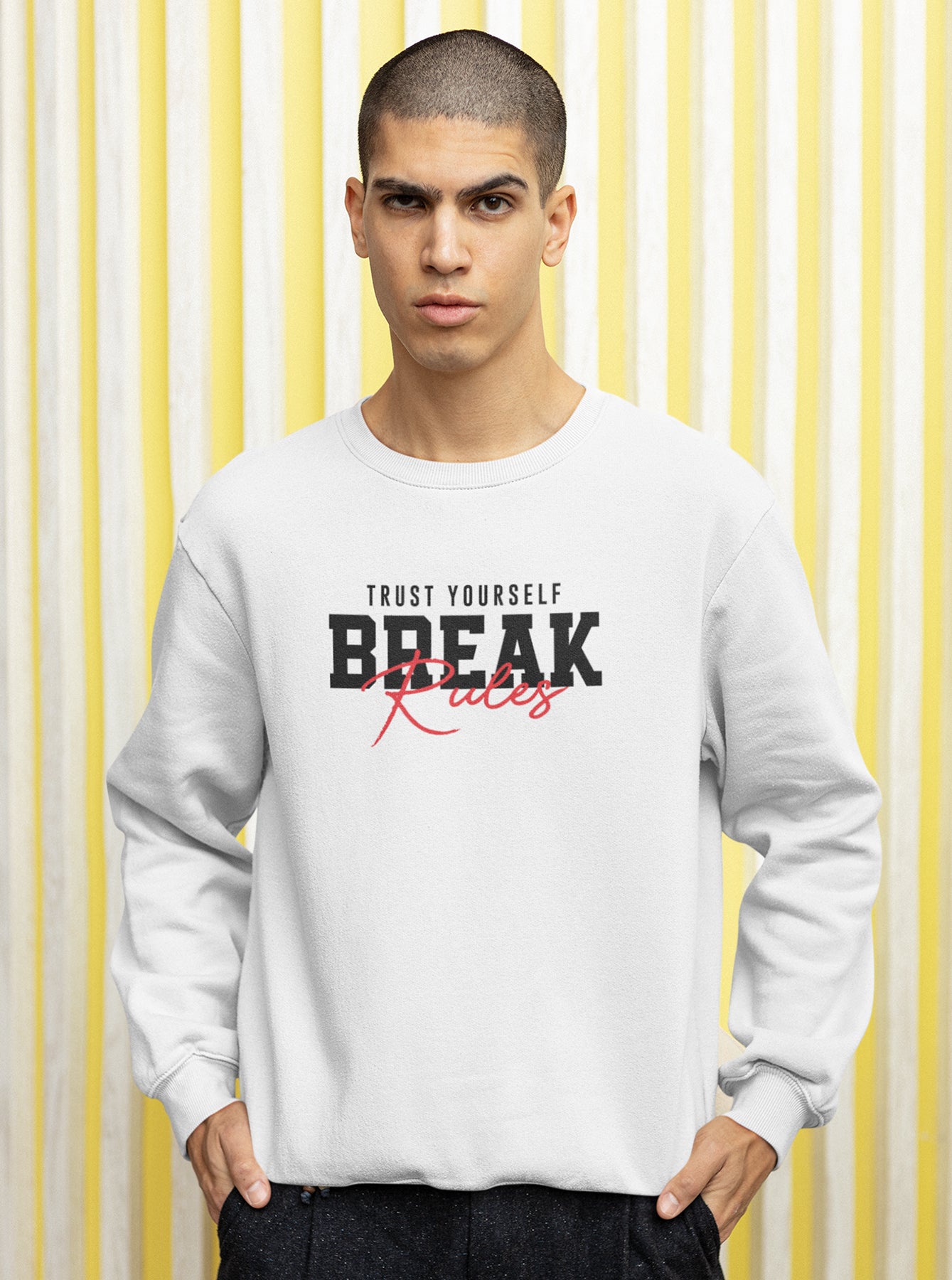 Trust Yourself Break Rules Sweater