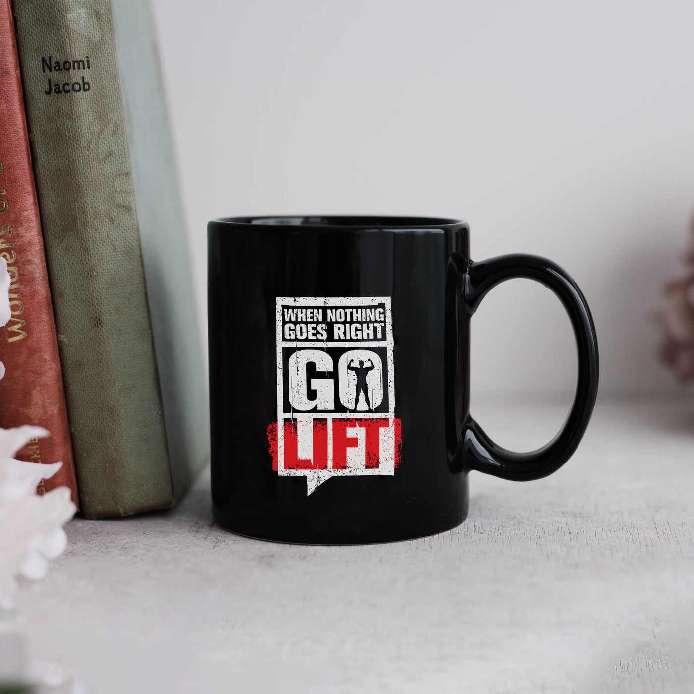 When Nothing Goes Right Go Lift 11oz Black Mug