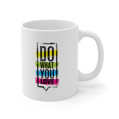 Do What You Love Ceramic Mug 11oz