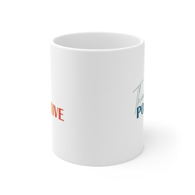 Think Positive 11oz White Mug