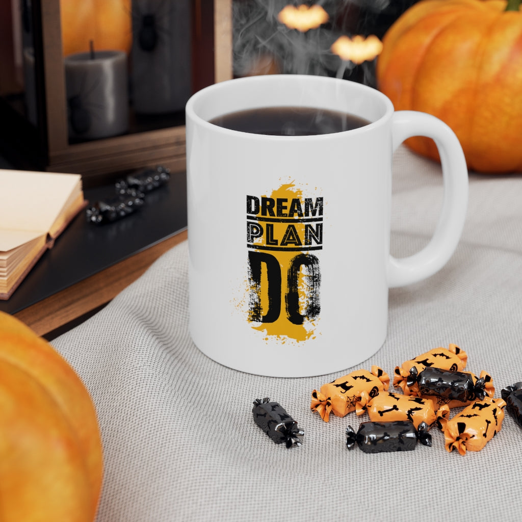 Dream Plan Do Ceramic Mug 11oz