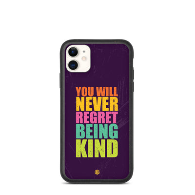 You Will Never Regret Being Kind iPhone Case