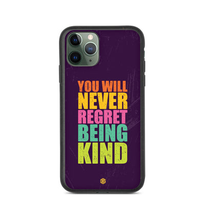 You Will Never Regret Being Kind iPhone Case