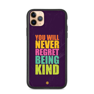 You Will Never Regret Being Kind iPhone Case