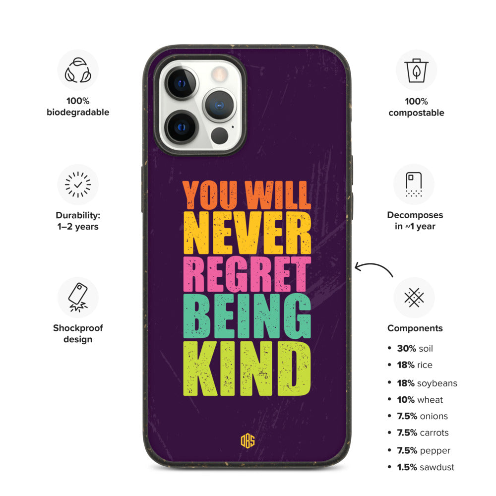 You Will Never Regret Being Kind iPhone Case