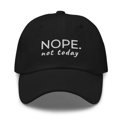 Nope Not Today Unisex Hat