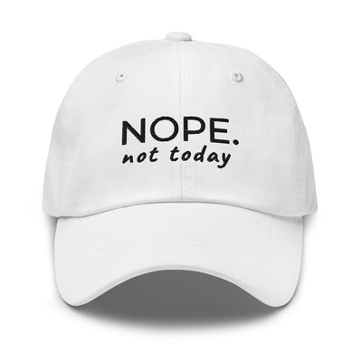 Nope Not Today Unisex Hat