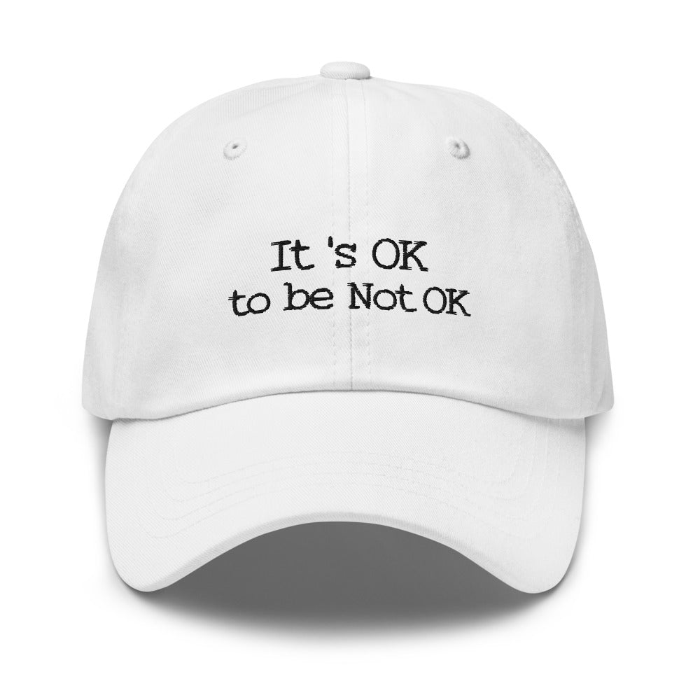 It's OK To Be Not OK Unisex Hat