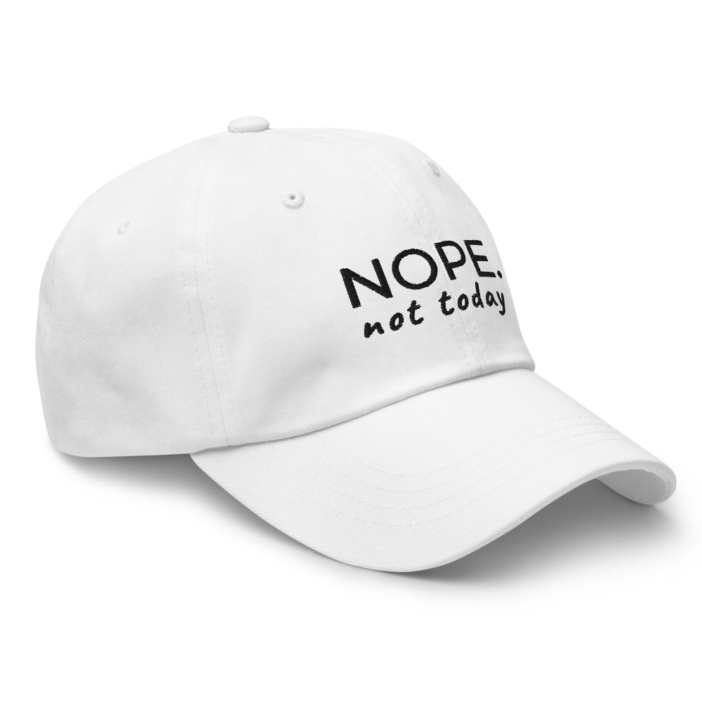 Nope Not Today Unisex Hat