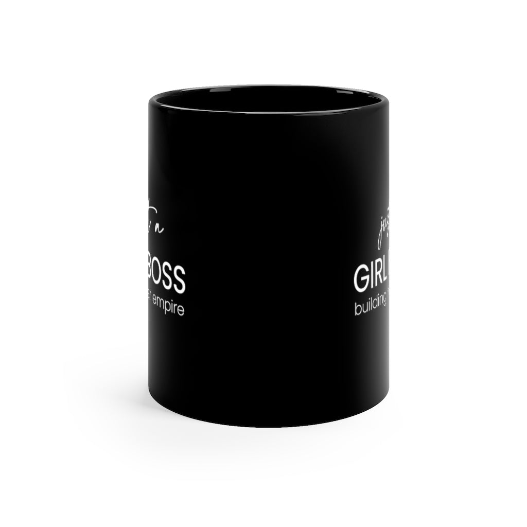 Just A Girl Boss 11oz Black Mug