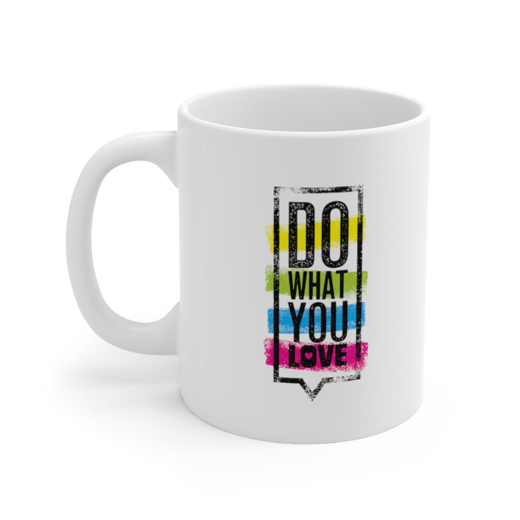 Do What You Love Ceramic Mug 11oz