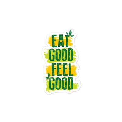 Eat Good Feel Good Bubble-free Stickers