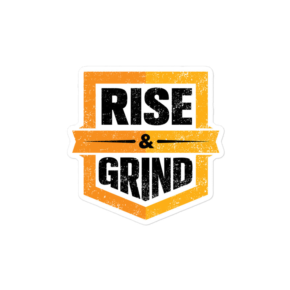 Rise and Grind Bubble-free Stickers