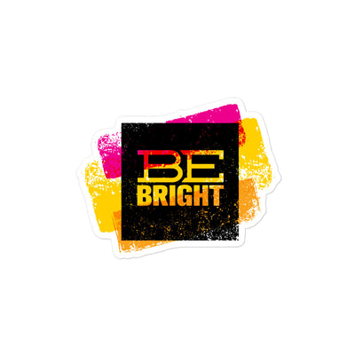 Be Bright Bubble-Free Stickers