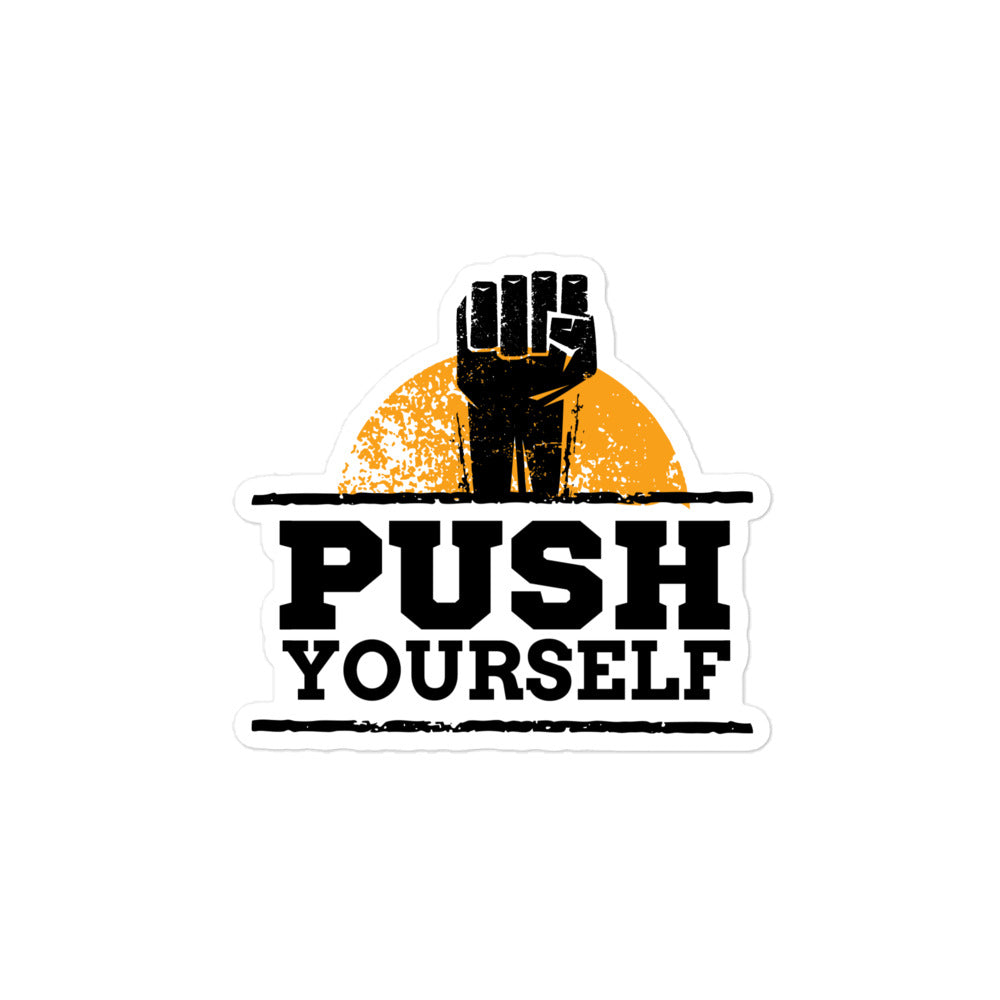 Push Yourself Bubble-free Stickers