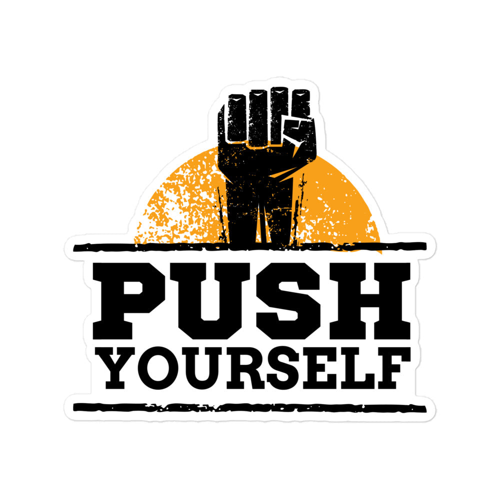 Push Yourself Bubble-free Stickers