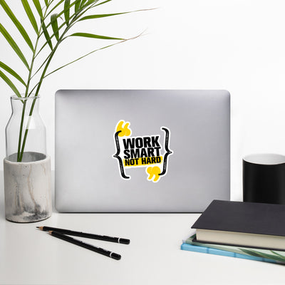 Work Smart Not Hard Bubble-Free Stickers